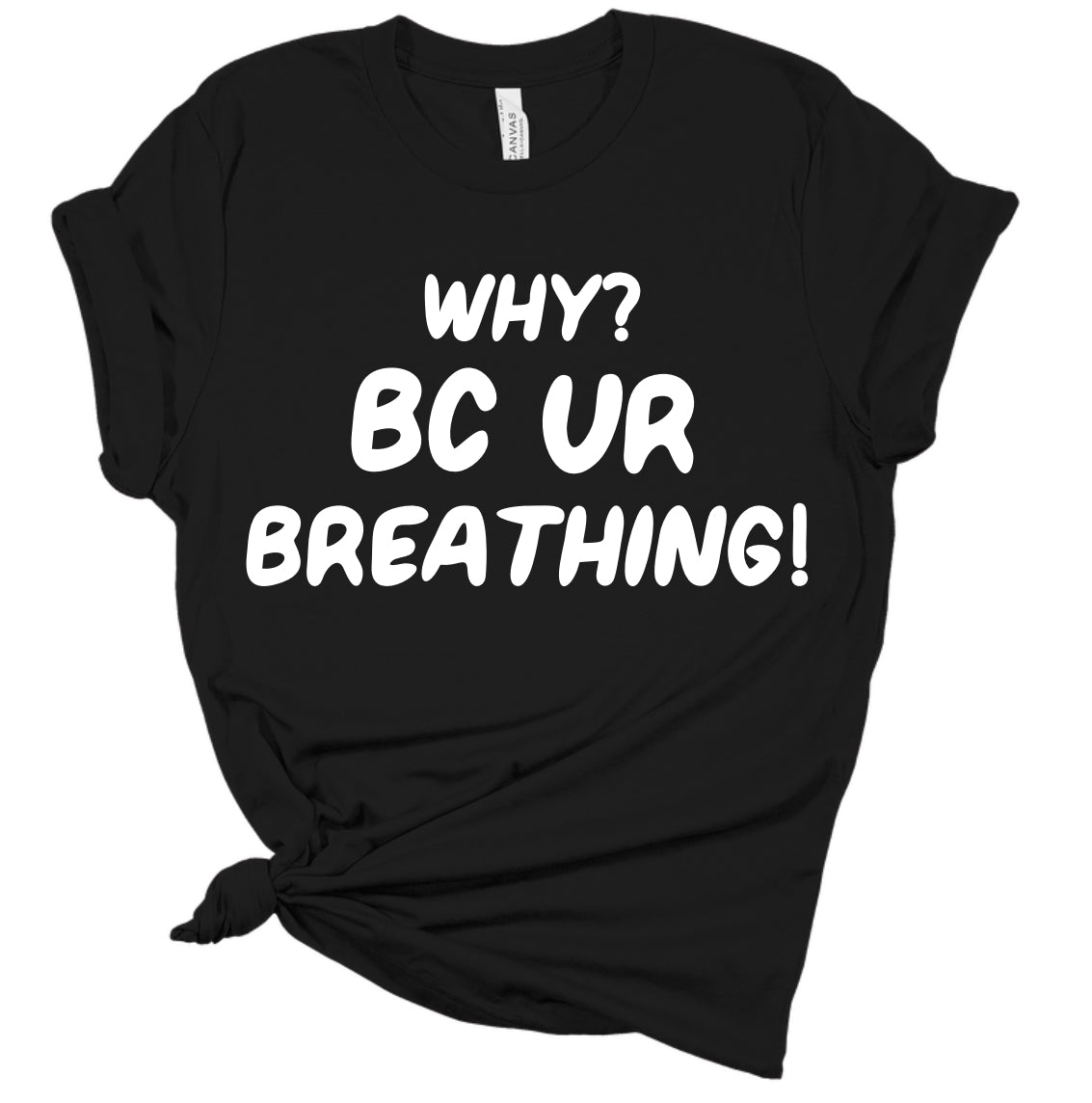 Why? BC UR Breathing
