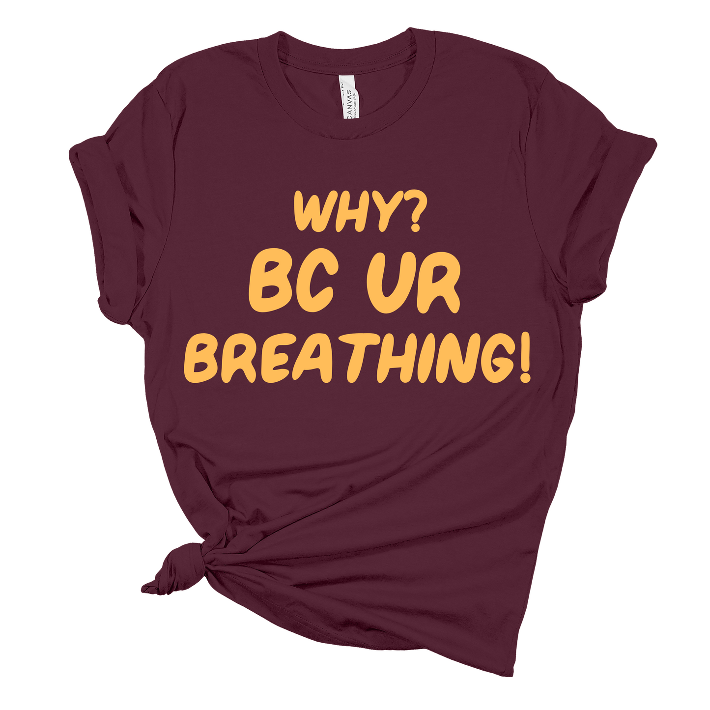 Why? BC UR Breathing