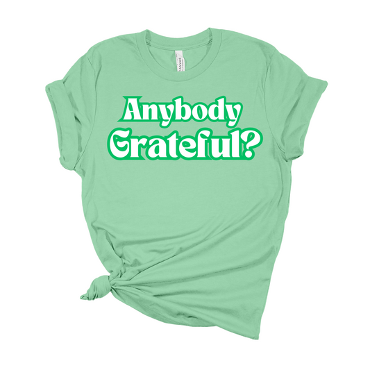 Anybody Grateful?
