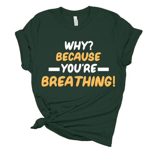 Why? Because You’re Breathing (Multi)