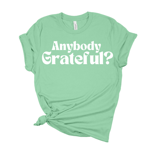 Anybody Grateful?